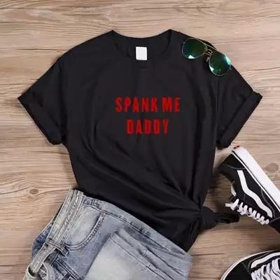 Tricou Spank Me Daddy (6583915446456)